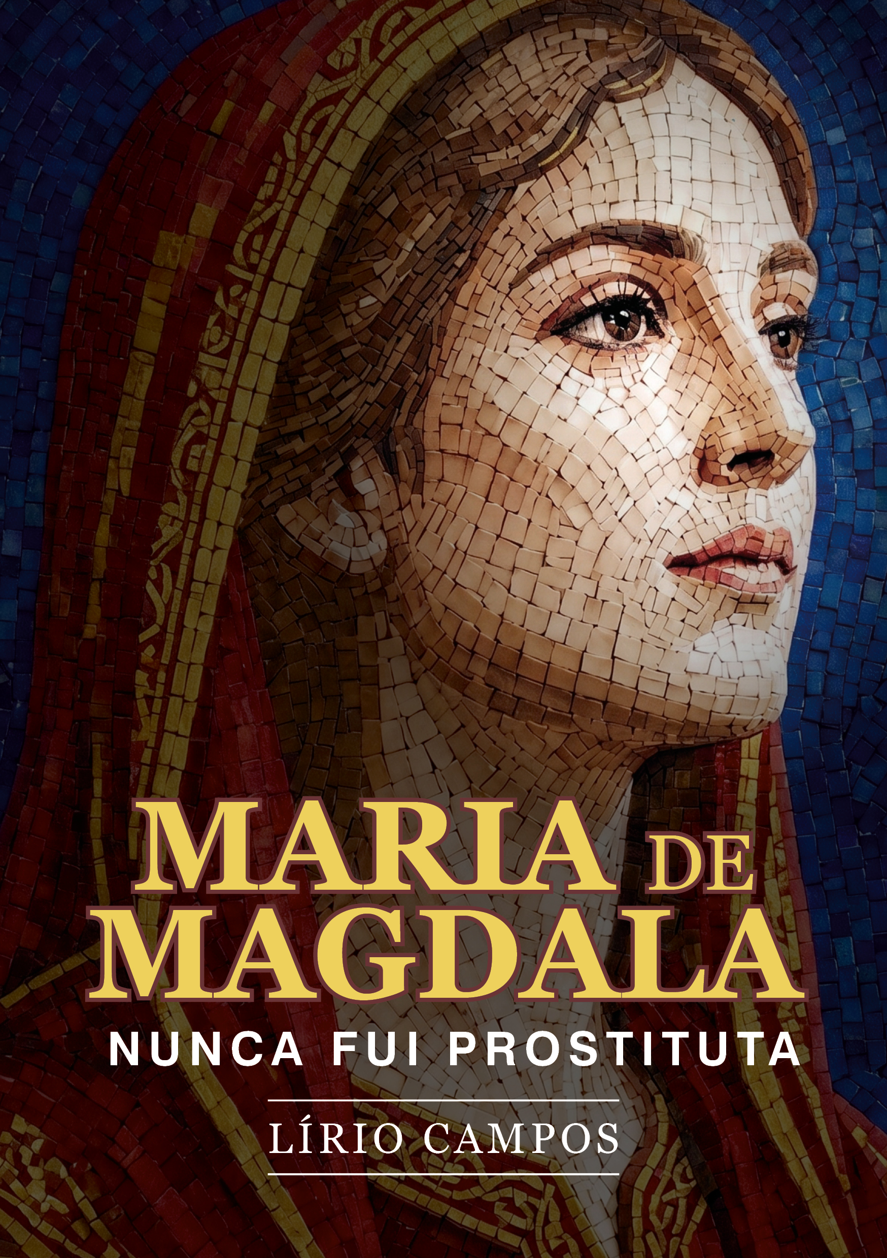 Capa do livro Maria de Magdala — Nunca fui prostituta, de Lírio Campos